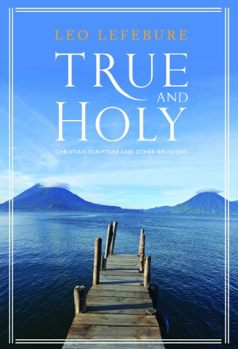"True and Holy": Christian Scripture and Other Religions