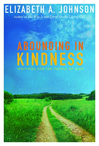 Abounding In Kindness: Writings for the People of God