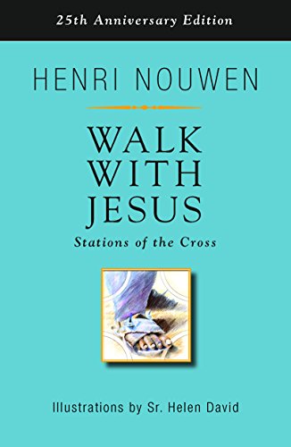 Walk with Jesus; Stations of the Cross