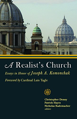 A Realist's Church: Essays in Honor of Joseph A.Komonchak