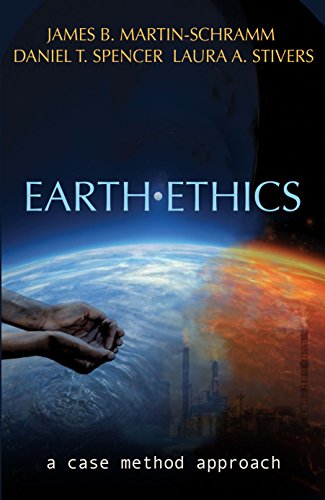 Earth Ethics: A Case Method Approach (Ecology and Justice)