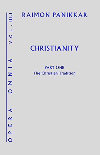 Christianity: Opera Omnia, Volume III, Part 1, The Christian Tradition: 3