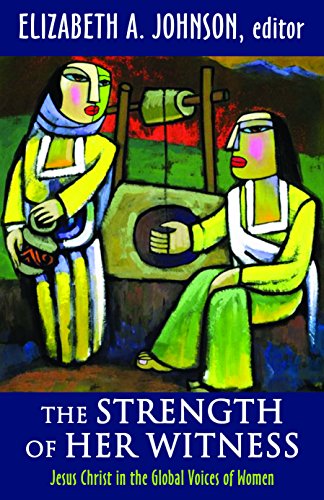 The Strength of Her Witness: Jesus Christ in the Global Voices of Women