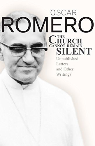 The Church Cannot Remain Silent: Unpublished Letters and other Writings