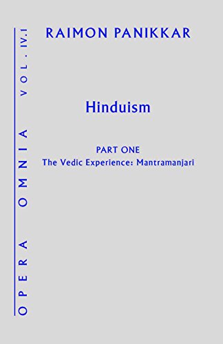 Hinduism: The Vedic Experience: Mantramanjari (Opera Omnia)