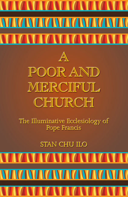 A Poor and Merciful Church: The Illuminative Ecclesiology