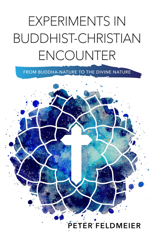 Experiments In Buddhist-Christian Encounter