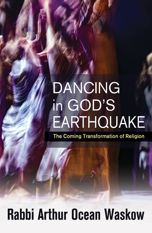 Dancing in God's Earthquake