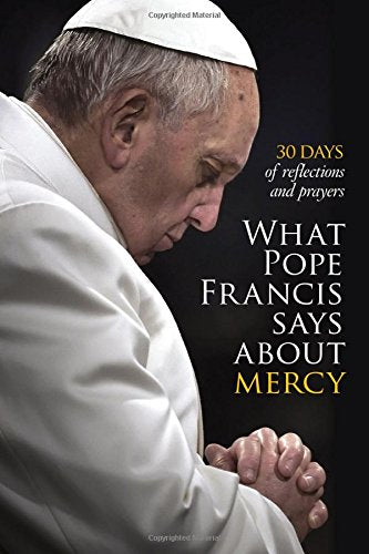 What Pope Francis Says About Mercy