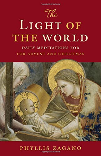 The Light of the World: Daily Meditations for Advent and Christmas