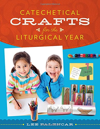 Catechetical Crafts for the Liturgical Year