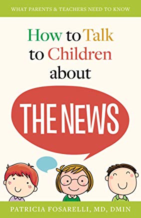 How to Talk to Your Children About The News