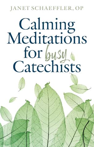 Calming Meditations for Busy Catechists
