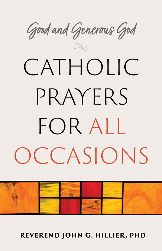 Good and Generous God - Catholic Prayers for All Occasions