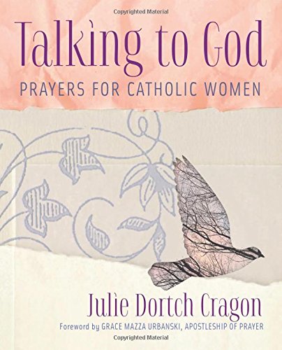 Talking to God: Prayers for Catholic Women