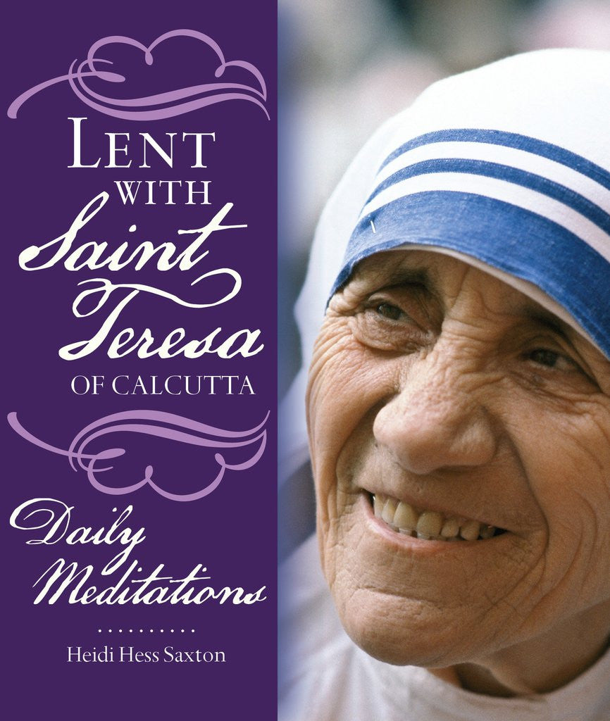 Lent with Saint Teresa of Calcutta