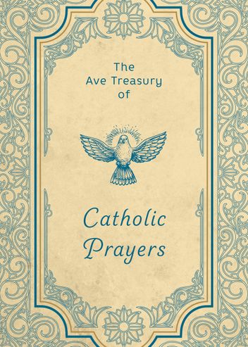 The Ave Treasury of Catholic Prayers