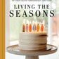 Living the Seasons: Simple Ways to Celebrate