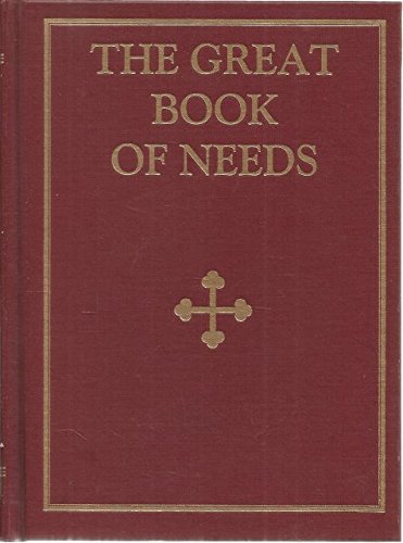 The Great Book of Needs: Expanded and Supplemented Vol4: Services of Supplication (Moliebens)