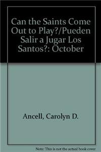 Can the Saints Come Out to Play?/Pueden Salir a Jugar Los Santos?: October