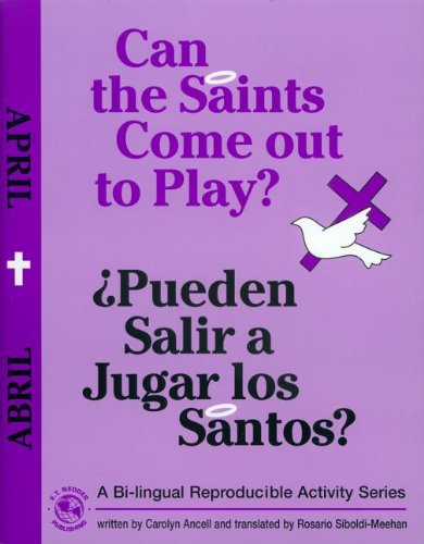 Can the Saints Come Out to Play?/Pueden Salir a Jugar Los Santos?: April
