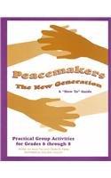 Peacemakers: The New Generation: A How to Guide