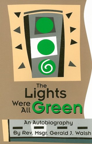 The Lights Were All Green!: An Autobiography