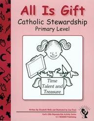 All Is Gift: Catholic Stewardship - Primary Level
