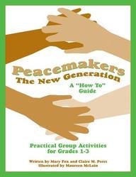 Peacemakers: The New Generation - A "How To" Guide