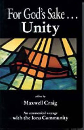 For God's Sake...Unity: The Church is Called to be One