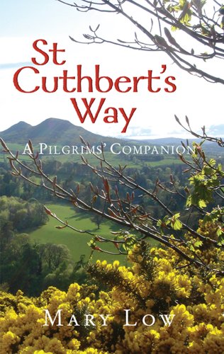 St. Cuthbert's Way: A Pilgrim's Companion