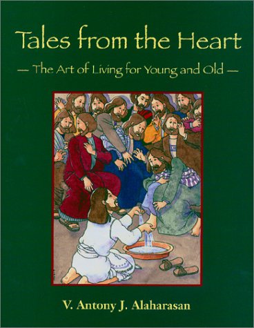 Tales from the Heart: The Art of Living for Young and Old