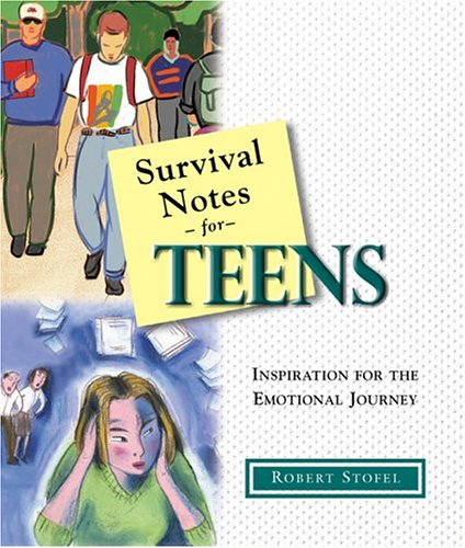 Survival Notes For Teens: Inspiration For The Emotional Journey