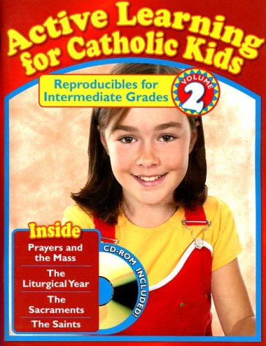 Active Learning for Catholic Kids Volume 2: Reproducibles for Intermediate Grades [With CDROM]