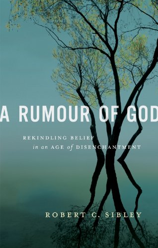 A Rumour of God:Rekindling Belief in an Age of Disenchantment
