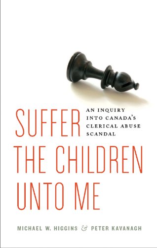 Suffer the Children Unto Me: An Open Inquiry into the Clerical Sex Abuse Scandal