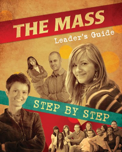 The Mass Step by Step: Leader's Guide