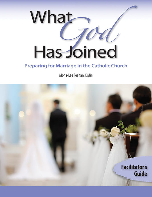 What God Has Joined - Facilitator's Guide