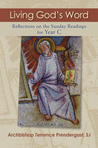 Living God's Word: Living God's Word: Reflections on the Sunday Readings for Year C