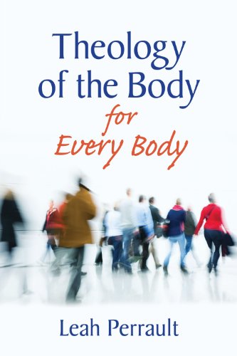 Theology and Philosophy of the Body for Every Body