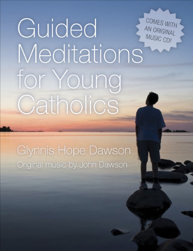 Guided Meditations for Young Catholics