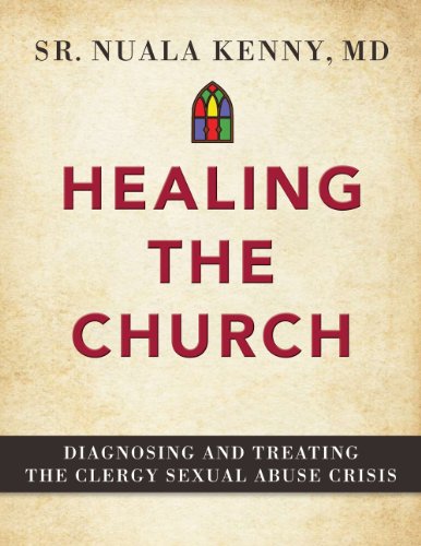 Healing the Church: Diagnosing and Treating the Clergy Sexual Abuse Scandal