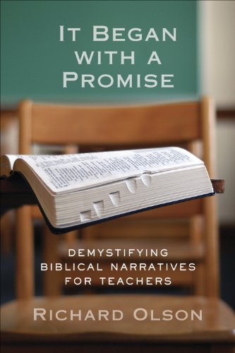 It Began with a Promise: Demystifying Biblical Narratives for Teachers