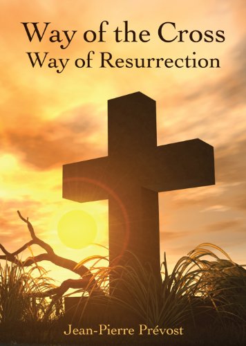 Faith Moments: Way of the Cross, Way of Resurrection
