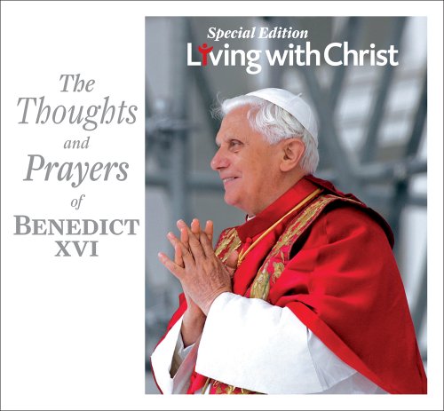 The Thoughts and Prayers of Benedict XVI