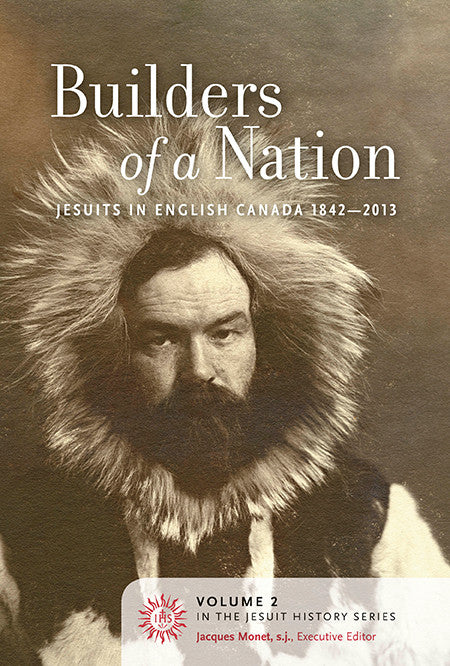 Builders of a Nation: Jesuits in English Canada