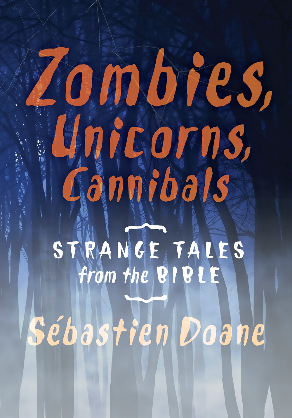 Zombies, Unicorns, Cannibals