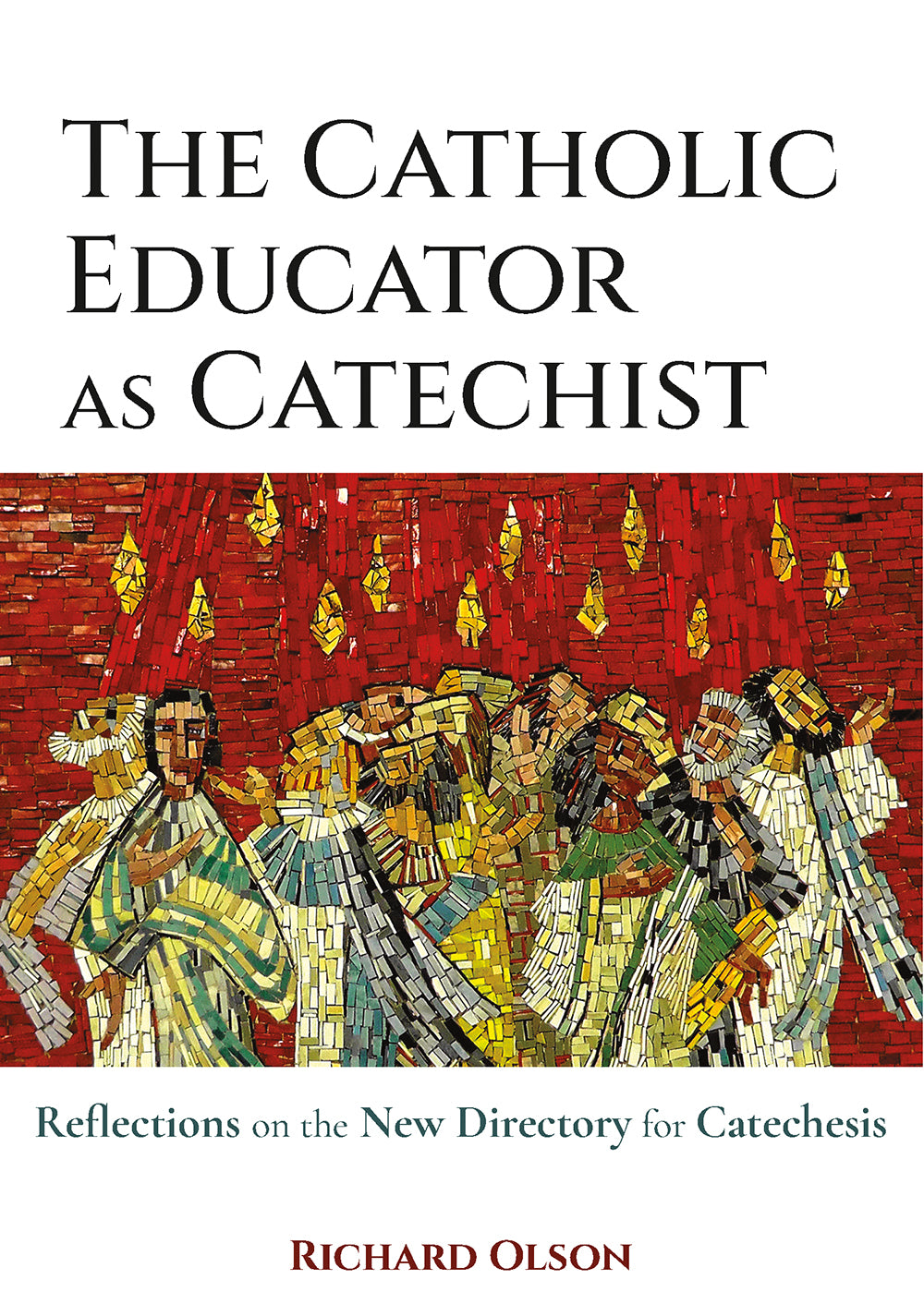 The Catholic Educator as Catechist