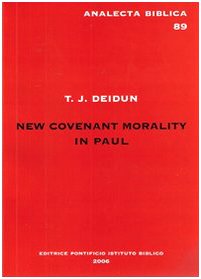 New Covenant Morality in Paul (Analecta Biblica Dissertationes)