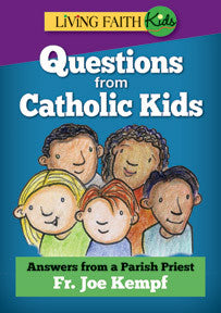Questions from Catholic Kids